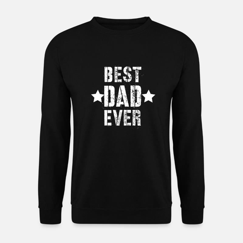 Best dad ever - Unisex Pullover - Schwarz