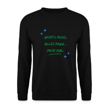 nichts muss, alles kann... mich mal, Sprüche - Unisex Pullover - Schwarz - Vorne - Alina (178cm) & Michal (187cm)