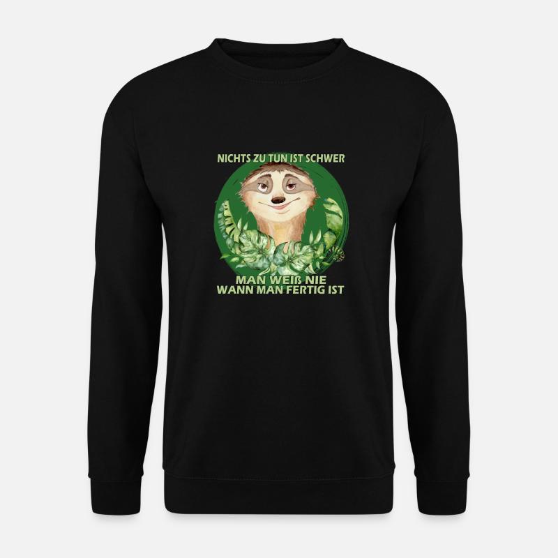 Nichts zu tun ist schwer – Faultier - Unisex Pullover - Schwarz