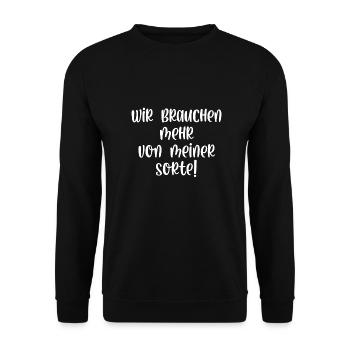 Wir brauchen mehr von meiner Sorte - Unisex Pullover - Schwarz - Vorne - Alina (178cm) & Michal (187cm)