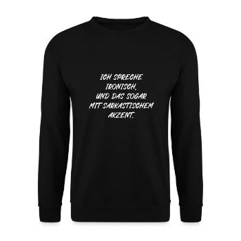 Ich spreche ironisch und das sogar mit Akzent - Unisex Pullover - Schwarz - Vorne - Alina (178cm) & Michal (187cm)