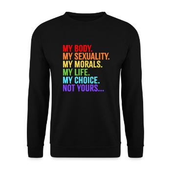 My Body My Sexuality My Morals My Life My Choice - Unisex Pullover - Schwarz - Vorne - Alina (178cm) & Michal (187cm)