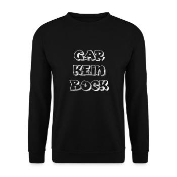 Gar Kein Bock Meme | Humor Spruch - Unisex Pullover - Schwarz - Vorne - Alina (178cm) & Michal (187cm)
