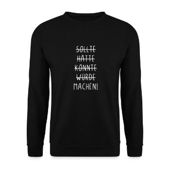 Sollte hätte würde könnte machen - Unisex Pullover - Schwarz - Vorne - Alina (178cm) & Michal (187cm)