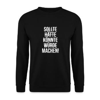 Sollte hätte würde könnte machen - Unisex Pullover - Schwarz - Vorne - Alina (178cm) & Michal (187cm)