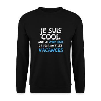 je suis cool que le week end - Sweat-shirt Unisexe - noir - Devant - Alina (178cm) & Michal (187cm)