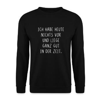 Ich habe heute nichts vor liege gut in der Zeit - Unisex Pullover - Schwarz - Vorne - Alina (178cm) & Michal (187cm)
