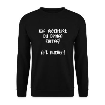 Wie möchtest du deinen Kaffee? Mit Kuchen! - Unisex Pullover - Schwarz - Vorne - Alina (178cm) & Michal (187cm)