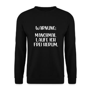Warnung manchmal laufe ich frei herum - Unisex Pullover - Schwarz - Vorne - Alina (178cm) & Michal (187cm)