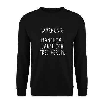 Warnung manchmal laufe ich frei herum - Unisex Pullover - Schwarz - Vorne - Alina (178cm) & Michal (187cm)