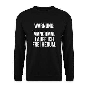 Warnung manchmal laufe ich frei herum - Unisex Pullover - Schwarz - Vorne - Alina (178cm) & Michal (187cm)