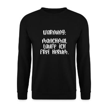Warnung manchmal laufe ich frei herum - Unisex Pullover - Schwarz - Vorne - Alina (178cm) & Michal (187cm)