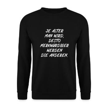 Je älter man wird je merkwürdiger werden Menschen - Unisex Pullover - Schwarz - Vorne - Alina (178cm) & Michal (187cm)