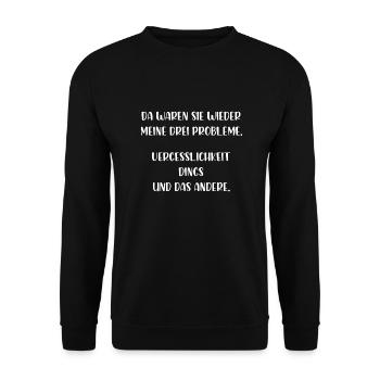 Meine drei Probleme Vergesslichkeit Dings Andere - Unisex Pullover - Schwarz - Vorne - Alina (178cm) & Michal (187cm)