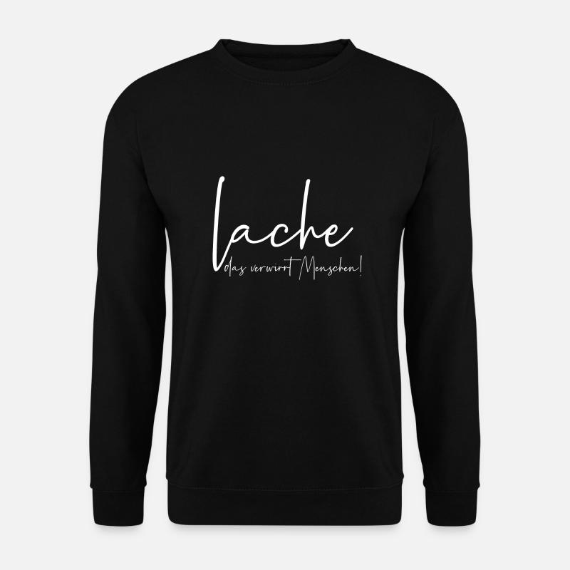 Lache das verwirrt Menschen - Unisex Pullover - Schwarz