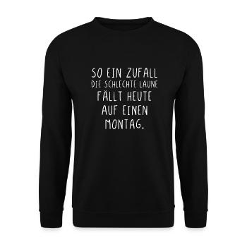 So ein Zufall die schlechte Laune fällt auf Montag - Unisex Pullover - Schwarz - Vorne - Alina (178cm) & Michal (187cm)