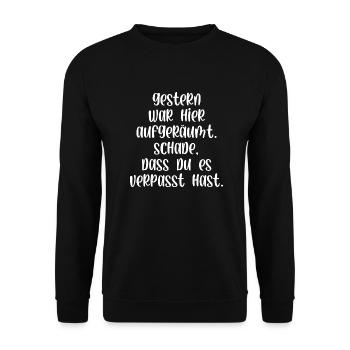 Gestern war aufgeräumt Schade hast es verpasst - Unisex Pullover - Schwarz - Vorne - Alina (178cm) & Michal (187cm)