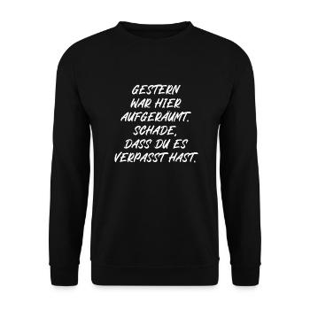 Gestern war aufgeräumt Schade hast es verpasst - Unisex Pullover - Schwarz - Vorne - Alina (178cm) & Michal (187cm)