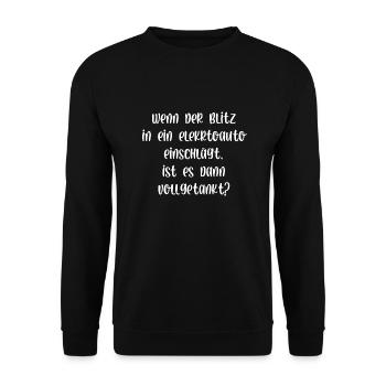 Wenn der Blitz in ein E Auto einschlägt getankt - Unisex Pullover - Schwarz - Vorne - Alina (178cm) & Michal (187cm)
