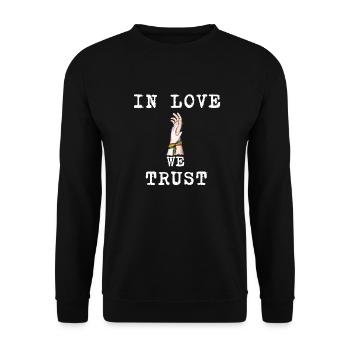 IN LOVE WE TRUST : LOVE - LGBT - LGBTQI - GAY - Sweat-shirt Unisexe - noir - Devant - Alina (178cm) & Michal (187cm)