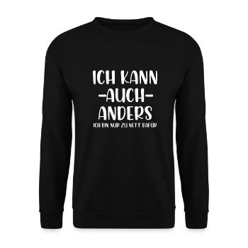 Ich kann auch anders ich bin nur zu nett dafür - Unisex Pullover - Schwarz - Vorne - Alina (178cm) & Michal (187cm)