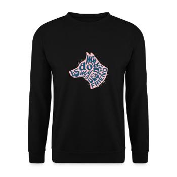 My Dog is My Best Friend - Unisex Sweatshirt - black - Front - Alina (178cm) & Michal (187cm)