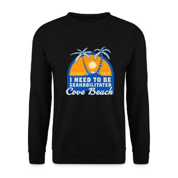 I Need To Be Seahabilitated Cove Beach Summer - Unisex Pullover - Schwarz - Vorne - Alina (178cm) & Michal (187cm)