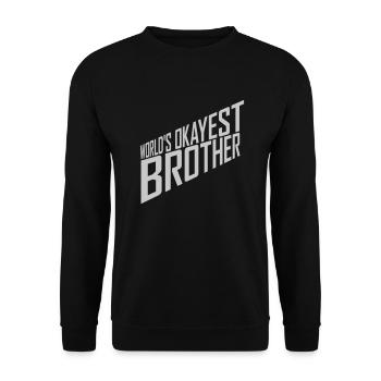Worlds okayest Brother citation - Sweat-shirt Unisexe - noir - Devant - Alina (178cm) & Michal (187cm)