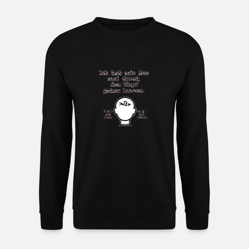 witziges Nicht-Nachdenken-Design / lustige Sprüche - Unisex Pullover - Schwarz