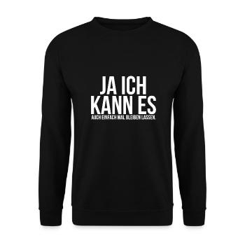 Ja ich kann es auch einfach mal bleiben lassen - Unisex Pullover - Schwarz - Vorne - Alina (178cm) & Michal (187cm)