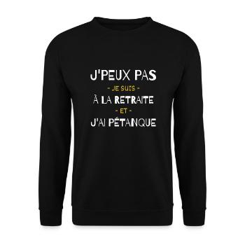 J'peux pas je suis à la retraite et j'ai pétanque - Sweat-shirt Unisexe - noir - Devant - Alina (178cm) & Michal (187cm)