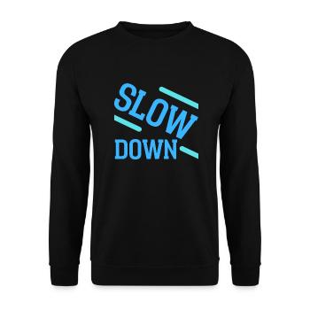 Slow down - Unisex Sweatshirt - black - Front - Alina (178cm) & Michal (187cm)