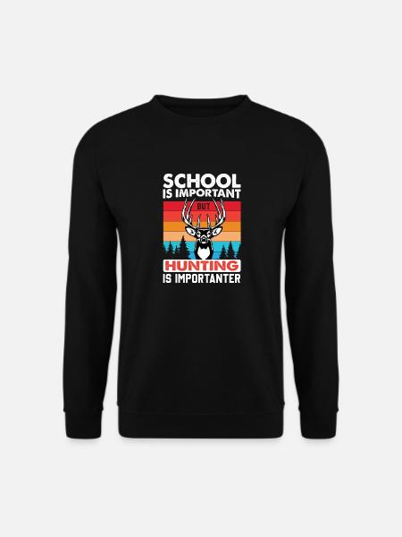 Jagd ist wichtiger als Schule - Unisex Pullover - Schwarz