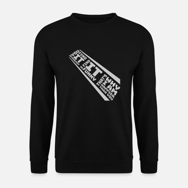 You find it offensive - Unisex Pullover - Schwarz