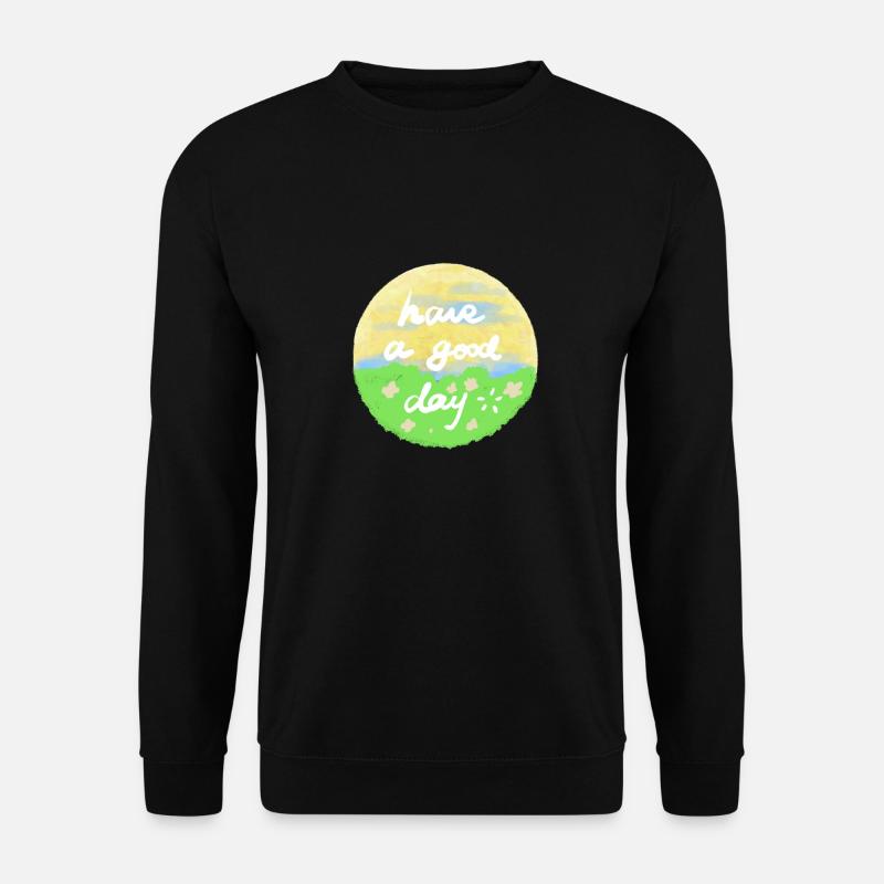 Haben Sie ein Gute-Tag-Angebot - Unisex Pullover - Schwarz