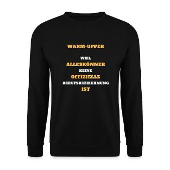 Tshirt Warm-Upper Alleskönner Beruf Geschenk - Unisex Pullover - Schwarz - Vorne - Alina (178cm) & Michal (187cm)