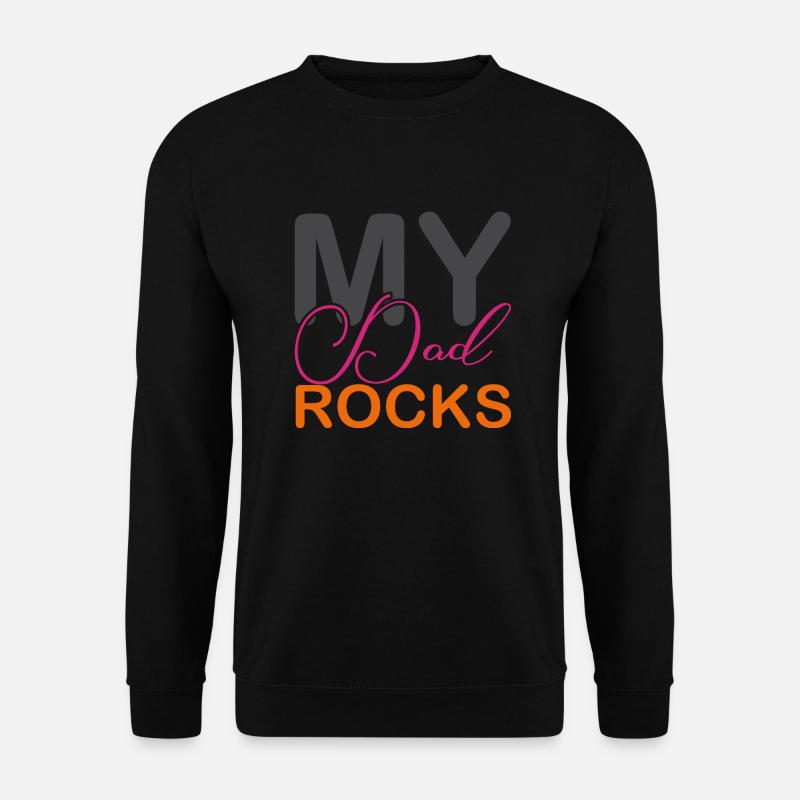 My Dad Rocks - Unisex Pullover - Schwarz