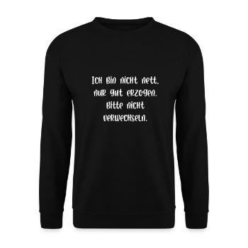 Ich bin nicht nett nur erzogen nicht verwechseln - Unisex Pullover - Schwarz - Vorne - Alina (178cm) & Michal (187cm)