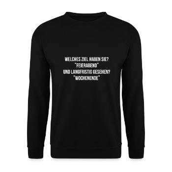 Welches Ziel haben Sie Feierabend und Wochenende - Unisex Pullover - Schwarz - Vorne - Alina (178cm) & Michal (187cm)