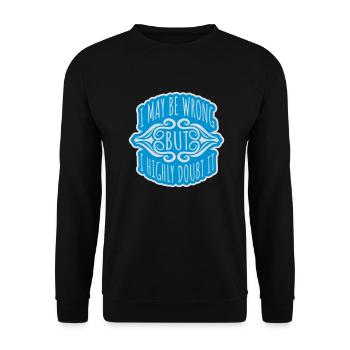 I may be wrong - Unisex Sweatshirt - black - Front - Alina (178cm) & Michal (187cm)