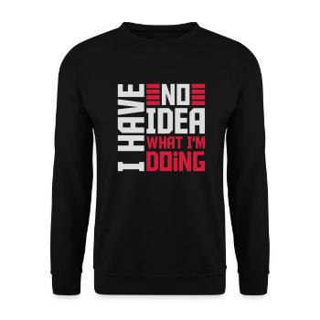 I Have No Idea - Unisex Sweatshirt - black - Front - Alina (178cm) & Michal (187cm)