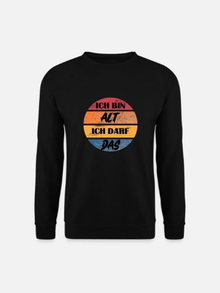 Ich bin alt ich darf das Retro - Unisex Pullover - Schwarz