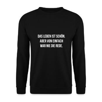 Das Leben ist schön von einfach war nie die Rede - Unisex Pullover - Schwarz - Vorne - Alina (178cm) & Michal (187cm)