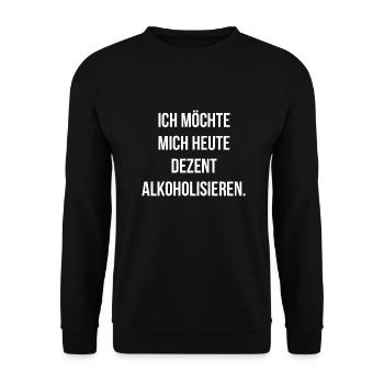Ich möchte mich heute dezent alkoholisieren - Unisex Pullover - Schwarz - Vorne - Alina (178cm) & Michal (187cm)