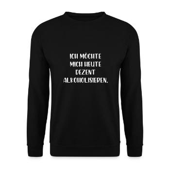 Ich möchte mich heute dezent alkoholisieren - Unisex Pullover - Schwarz - Vorne - Alina (178cm) & Michal (187cm)