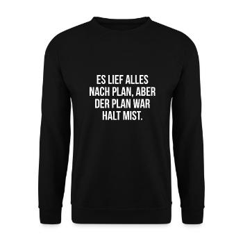 Es lief alles nach Plan aber der Plan war Mist - Unisex Pullover - Schwarz - Vorne - Alina (178cm) & Michal (187cm)