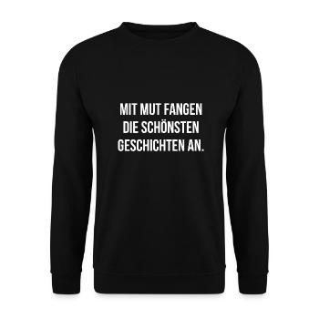 Mit Mut fangen die schönsten Geschichten an - Unisex Pullover - Schwarz - Vorne - Alina (178cm) & Michal (187cm)