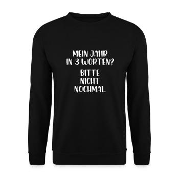 Mein Jahr in 3 Worten Bitte nicht nochmal - Unisex Pullover - Schwarz - Vorne - Alina (178cm) & Michal (187cm)