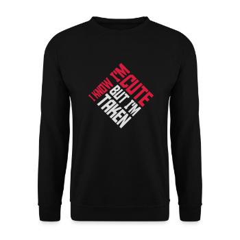 cute but taken quote - Unisex Sweatshirt - black - Front - Alina (178cm) & Michal (187cm)