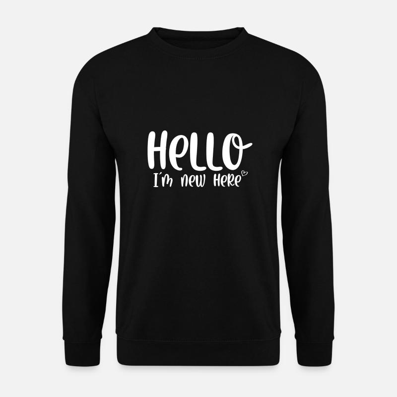 Hello im new here - Unisex Pullover - Schwarz